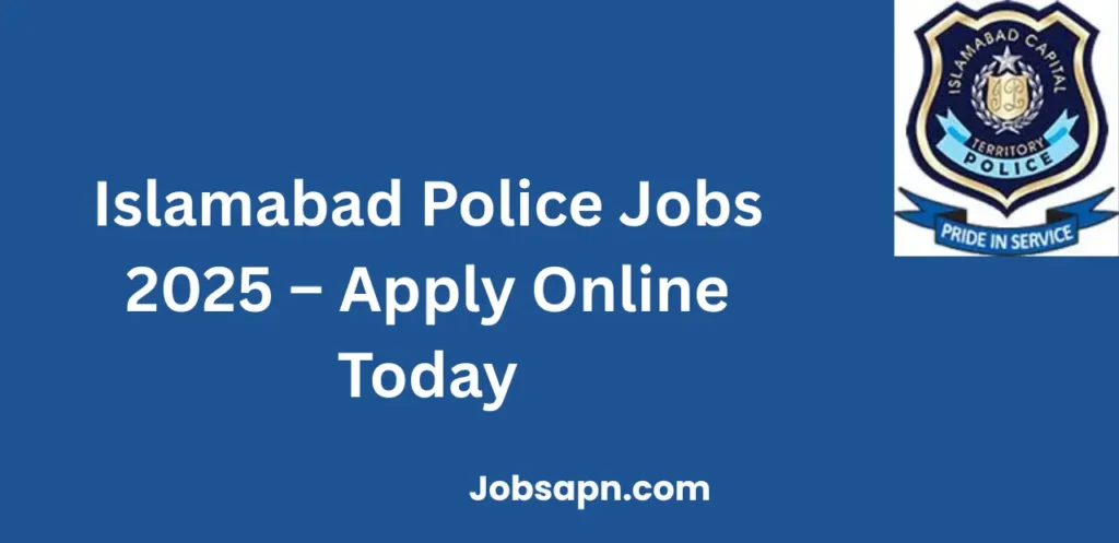 Islamabad Police Jobs 2025 Apply Online Today