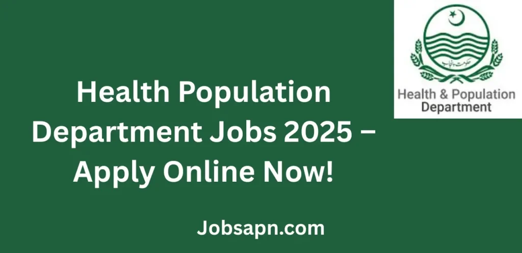 Health Population Department Jobs 2025 Apply Online
